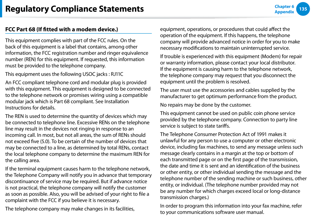 Samsung NP700Z5C-S02US FCC Part 68 If fitted with a modem device, Telephone company may make changes in its facilities 