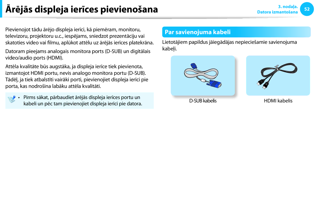 Samsung NP900X3D-A01EE, NP870Z5E-X02EE, NP300E5C-S03EE manual Ārējās displeja ierīces pievienošana, Par savienojuma kabeli 