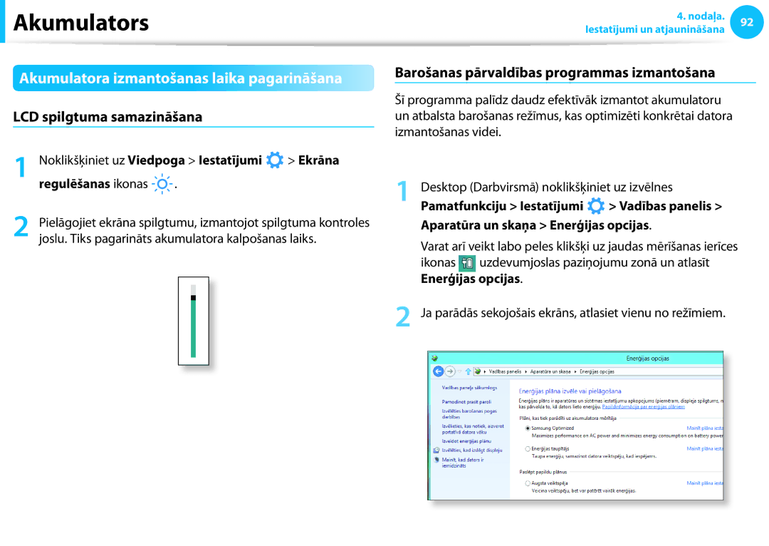 Samsung NP900X3E-K01EE, NP870Z5E-X02EE manual Akumulatora izmantošanas laika pagarināšana, LCD spilgtuma samazināšana 