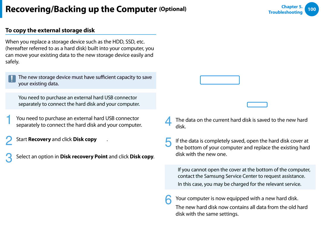 Samsung NP900X3FK01US manual To copy the external storage disk, You need to purchase an external hard USB connector 