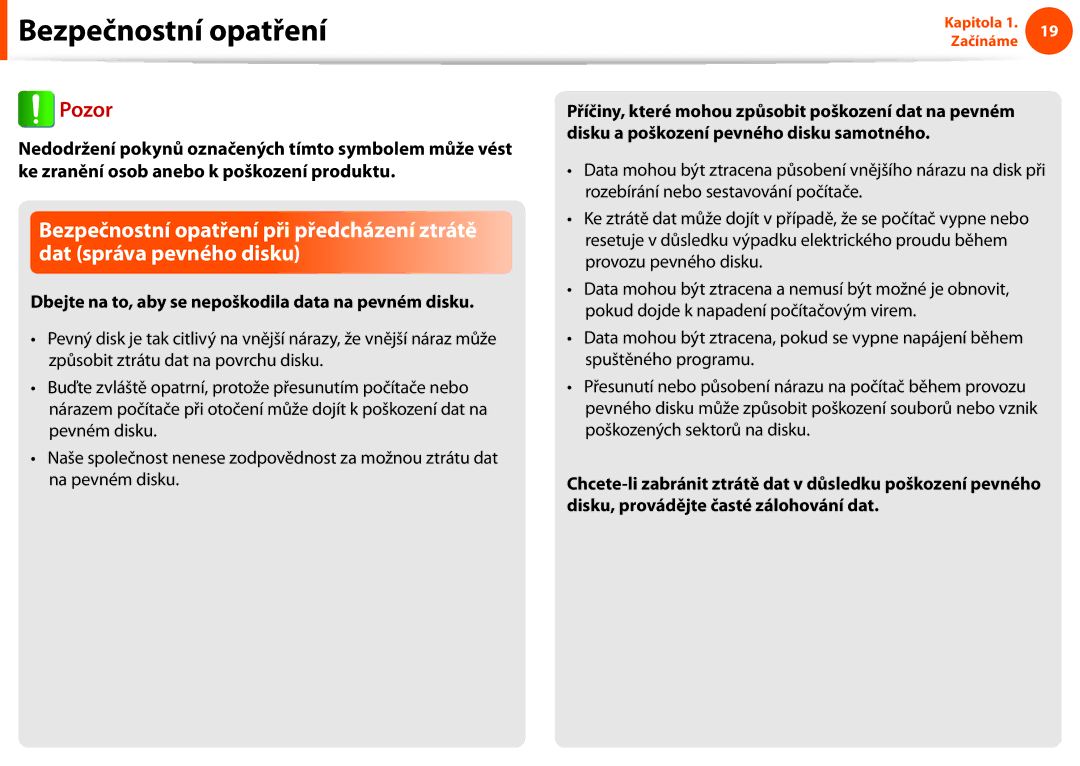 Samsung NP900X4D-A02CZ, NP900X3E-K02AT, NP900X3C-A03DE, NP900X3F-K01AT Dbejte na to, aby se nepoškodila data na pevném disku 