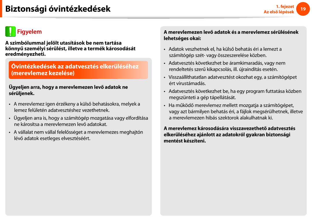 Samsung NP900X3E-A01SE, NP900X3E-K02AT, NP900X3C-A07DE manual Ügyeljen arra, hogy a merevlemezen levő adatok ne sérüljenek 