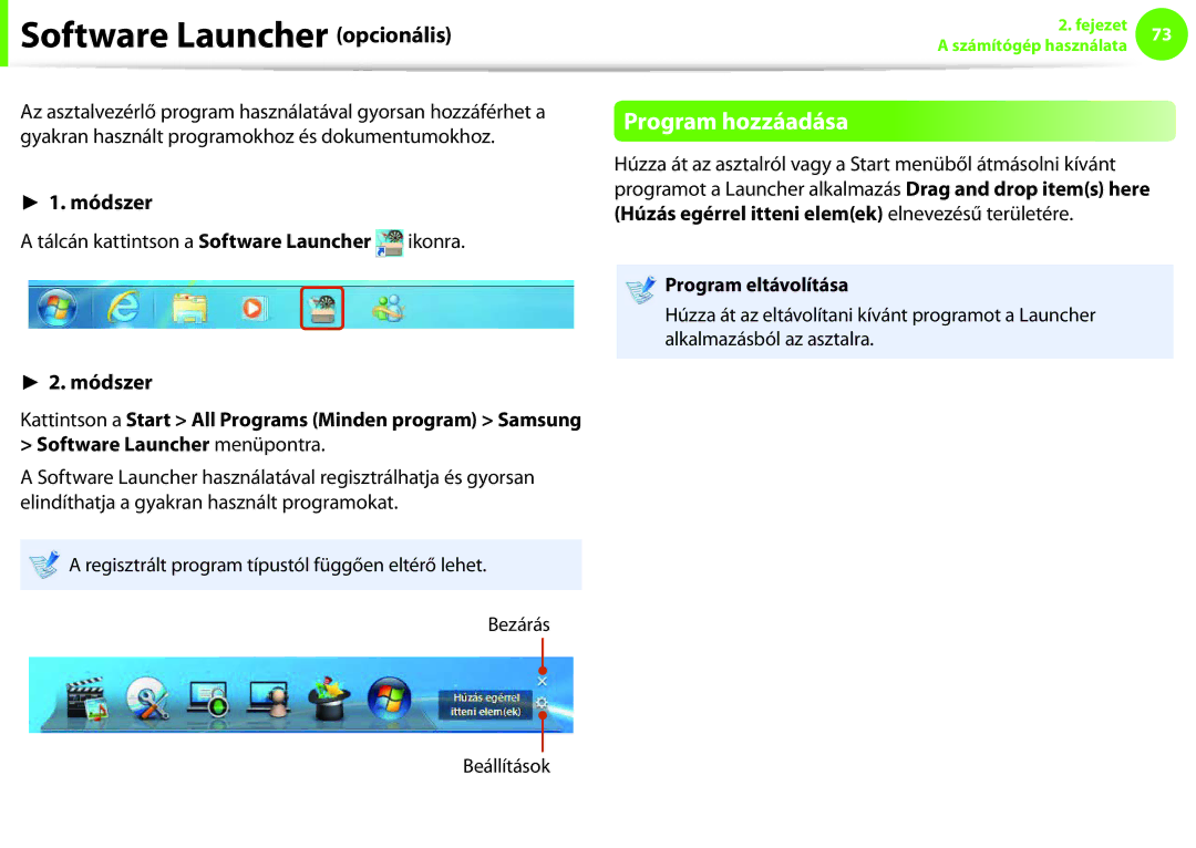 Samsung NP900X3F-K01SE Software Launcher opcionális, Program hozzáadása, Tálcán kattintson a Software Launcher ikonra 