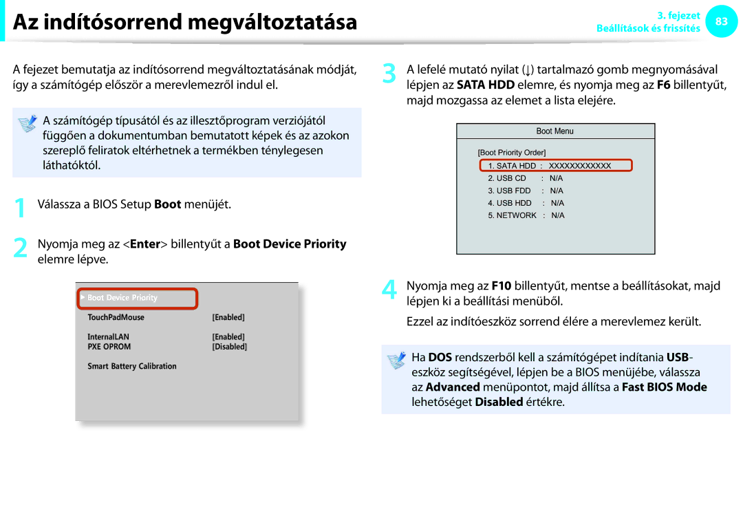 Samsung NP900X3E-K02AT, NP900X3C-A07DE Az indítósorrend megváltoztatása, Láthatóktól, Válassza a Bios Setup Boot menüjét 