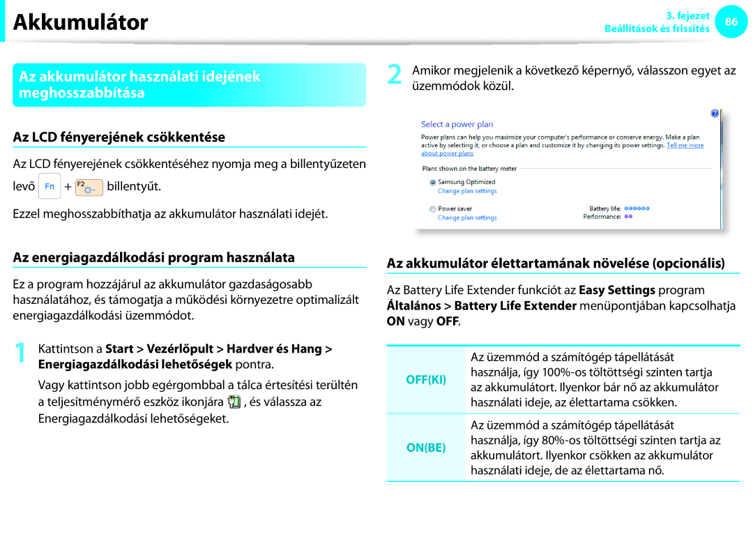 Samsung NP900X3F-K01AT manual Az akkumulátor használati idejének meghosszabbítása, Az LCD fényerejének csökkentése 