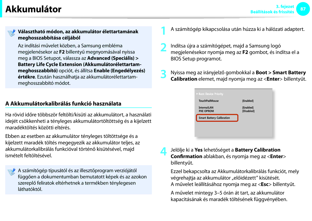 Samsung NP900X3C-A01AT manual Akkumulátorkalibrálás funkció használata, Indítsa újra a számítógépet, majd a Samsung logó 