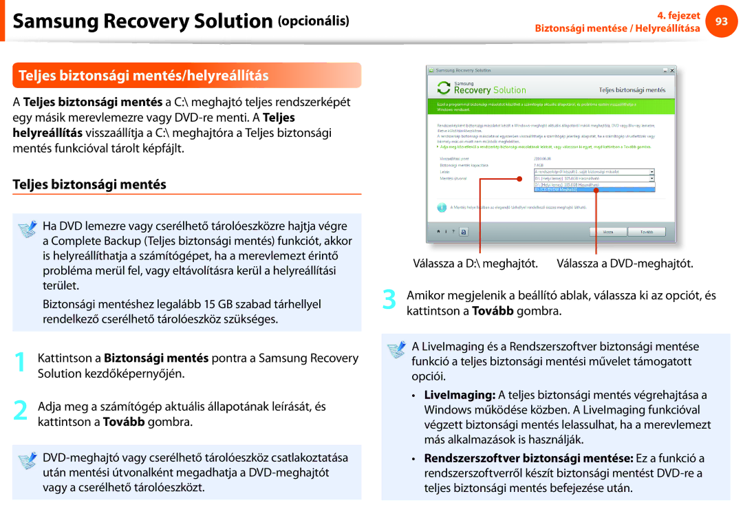 Samsung NP900X3E-K01CH Teljes biztonsági mentés/helyreállítás, Ha DVD lemezre vagy cserélhető tárolóeszközre hajtja végre 