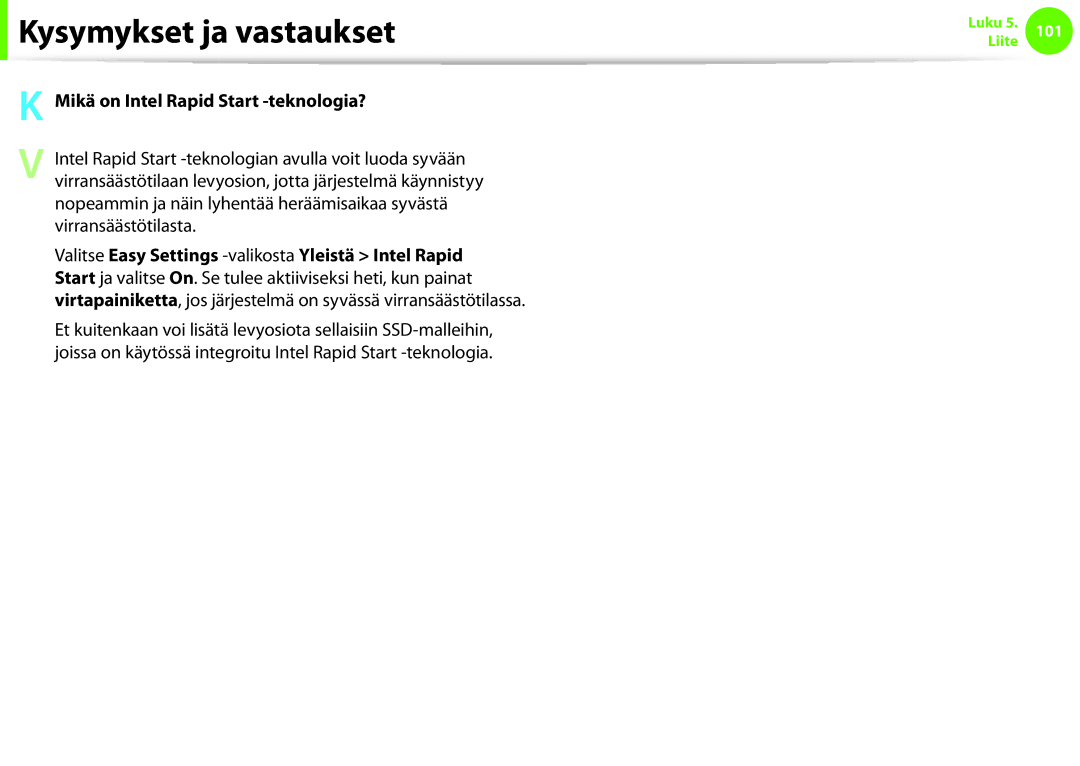 Samsung NP900X4C-A02SE, NP900X3G-K03SE, NP900X4D-A06SE Kysymykset ja vastaukset, Mikä on Intel Rapid Start -teknologia? 