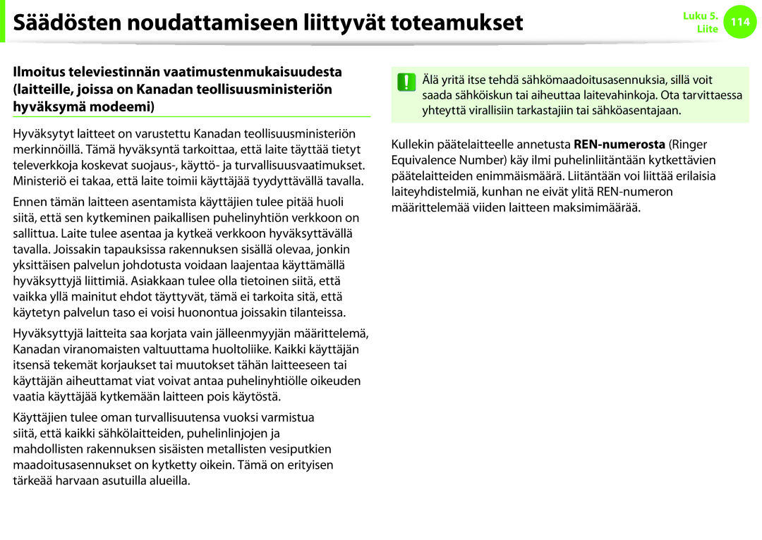 Samsung NP900X4C-K03SE, NP900X3G-K03SE, NP900X4D-A06SE, NP900X4D-K03SE manual Säädösten noudattamiseen liittyvät toteamukset 