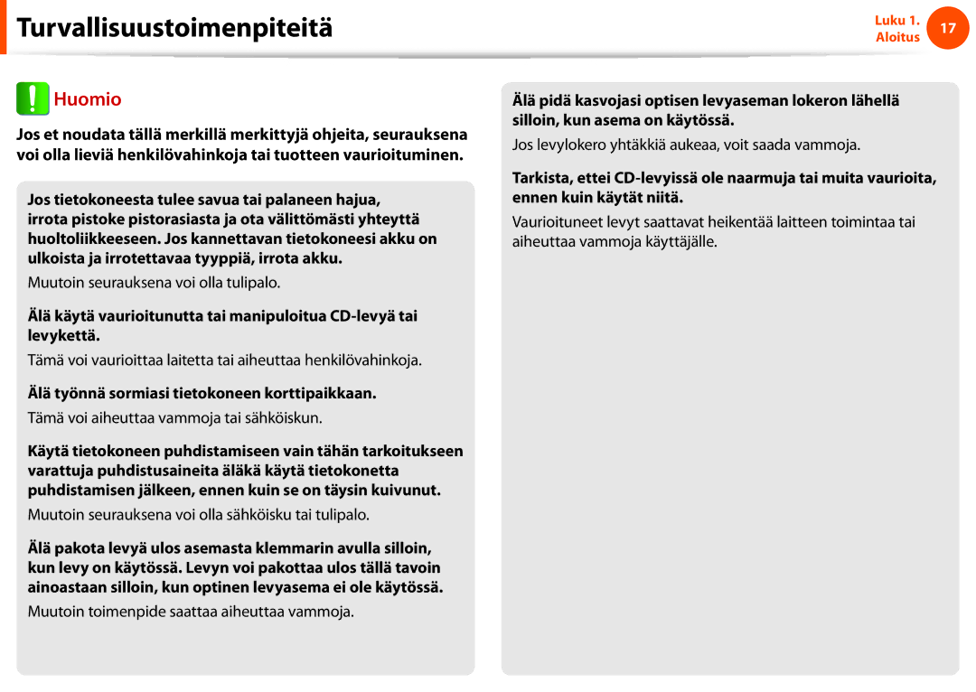 Samsung NP900X3C-A02SE manual Älä työnnä sormiasi tietokoneen korttipaikkaan, Tämä voi aiheuttaa vammoja tai sähköiskun 