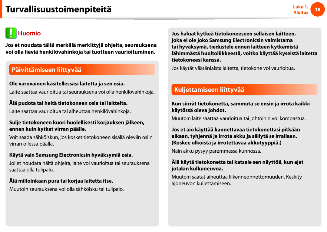 Samsung NP900X4C-K03SE Ole varovainen käsitellessäsi laitetta ja sen osia, Älä milloinkaan pura tai korjaa laitetta itse 