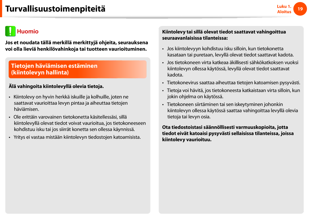 Samsung NP900X3C-A03SE Tietojen häviämisen estäminen kiintolevyn hallinta, Älä vahingoita kiintolevyllä olevia tietoja 