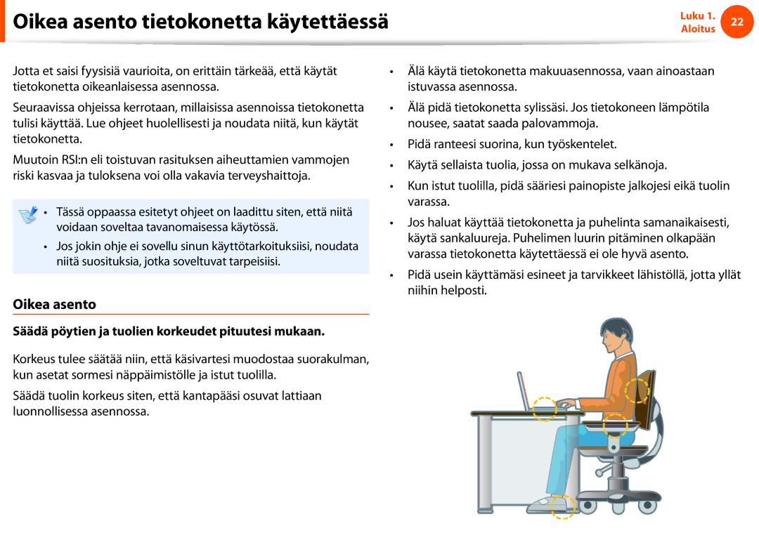 Samsung NP900X4C-A05SE, NP900X3G-K03SE, NP900X4D-A06SE Oikea asento, Säädä pöytien ja tuolien korkeudet pituutesi mukaan 