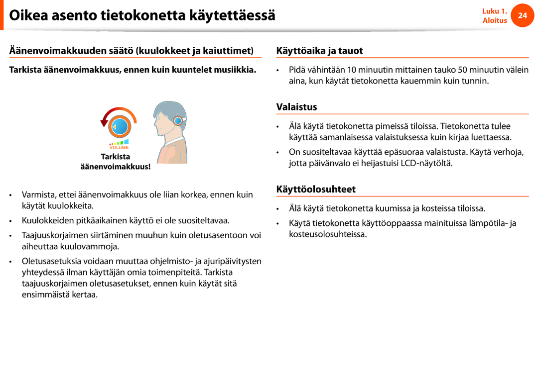 Samsung NP900X4D-A06SE manual Valaistus, Käyttöolosuhteet, Tarkista äänenvoimakkuus, ennen kuin kuuntelet musiikkia 