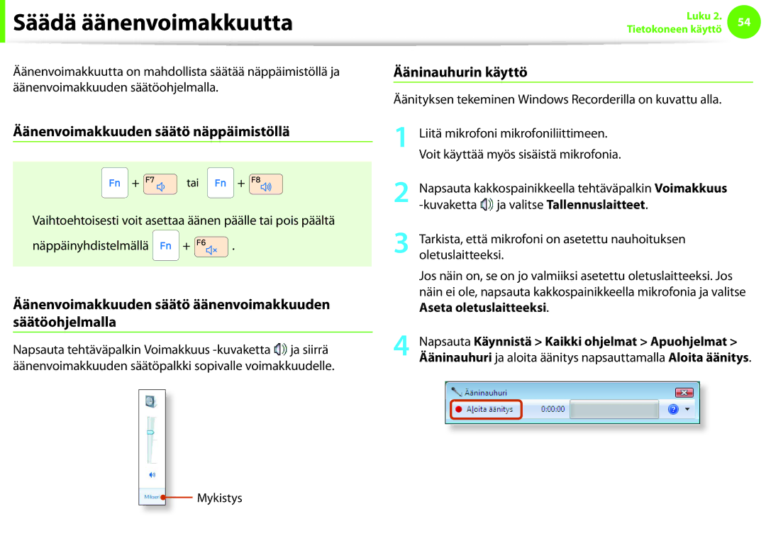 Samsung NP900X4C-A06SE manual Säädä äänenvoimakkuutta, Äänenvoimakkuuden säätö näppäimistöllä, Ääninauhurin käyttö 