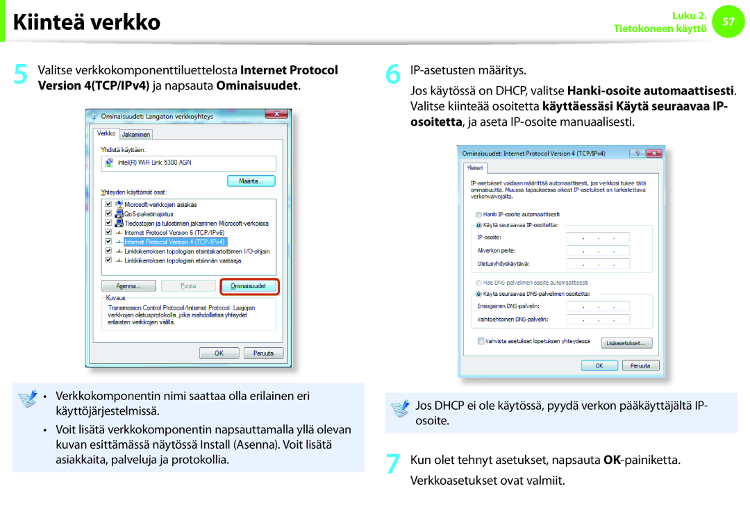 Samsung NP900X3C-A01SE, NP900X3G-K03SE, NP900X4D-A06SE Version 4TCP/IPv4 ja napsauta Ominaisuudet, IP-asetusten määritys 