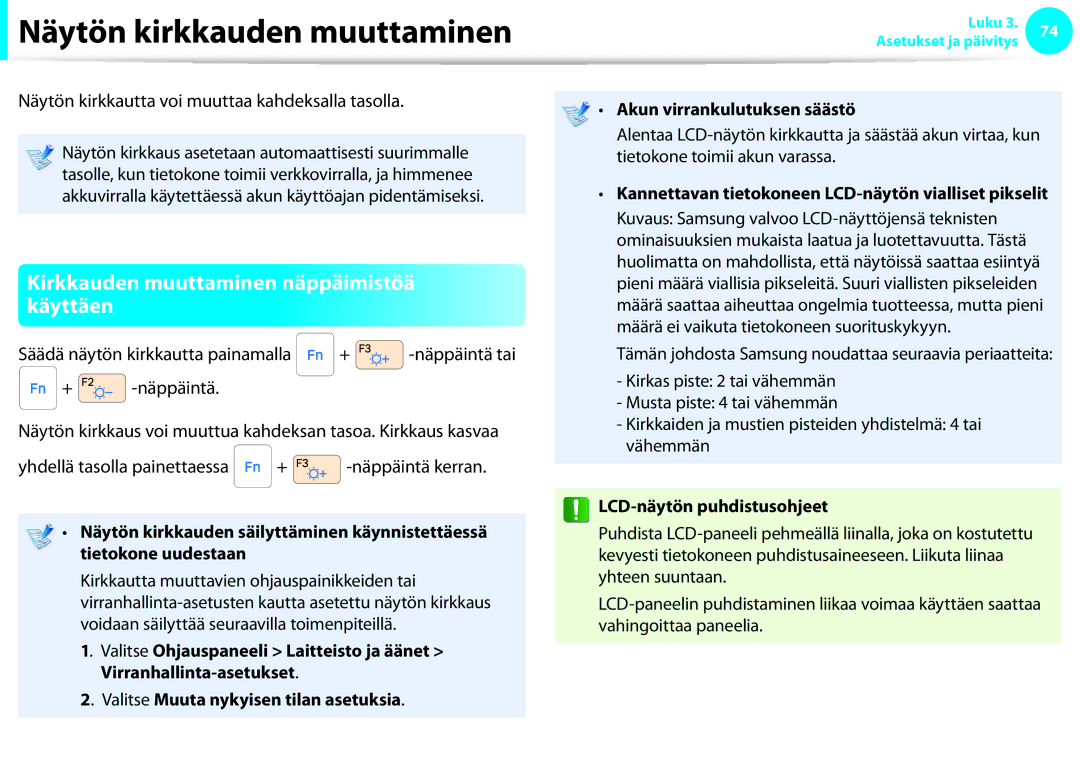 Samsung NP900X4C-K01SE, NP900X3G-K03SE manual Näytön kirkkauden muuttaminen, Kirkkauden muuttaminen näppäimistöä käyttäen 