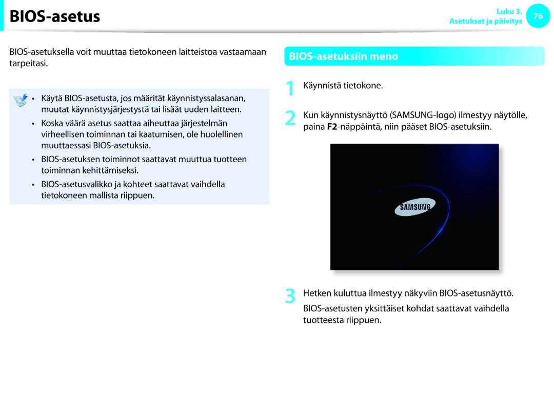 Samsung NP900X3F-G02SE, NP900X3G-K03SE manual BIOS-asetus, BIOS-asetuksiin meno, Käynnistä tietokone, Tuotteesta riippuen 