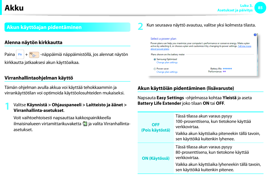 Samsung NP900X3G-K01SE manual Akun käyttöajan pidentäminen, Alenna näytön kirkkautta, Virranhallintaohjelman käyttö 