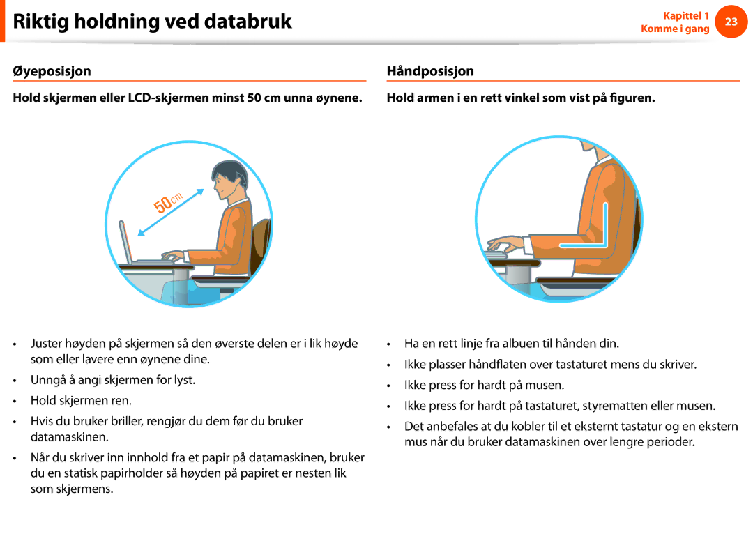 Samsung NP900X3G-K03SE, NP900X4D-A06SE, NP900X4D-K03SE, NP900X4C-K01SE, NP900X4C-A01SE manual Øyeposisjon, Håndposisjon 