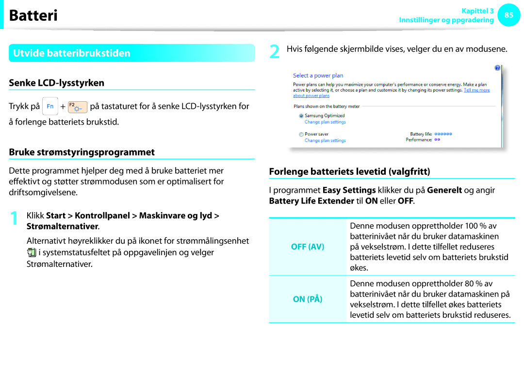 Samsung NP900X3G-K01SE Utvide batteribrukstiden, Senke LCD-lysstyrken, Bruke strømstyringsprogrammet, Strømalternativer 