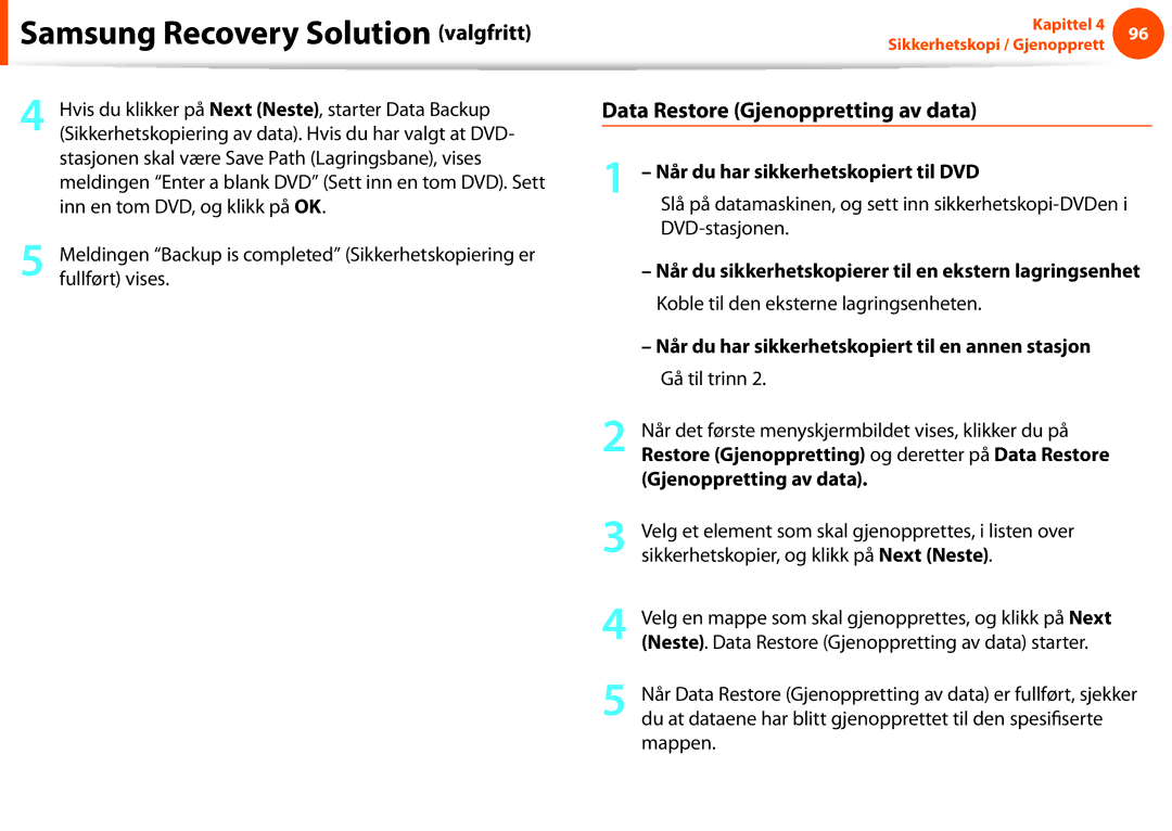 Samsung NP900X4D-A06SE manual Data Restore Gjenoppretting av data, Når det første menyskjermbildet vises, klikker du på 