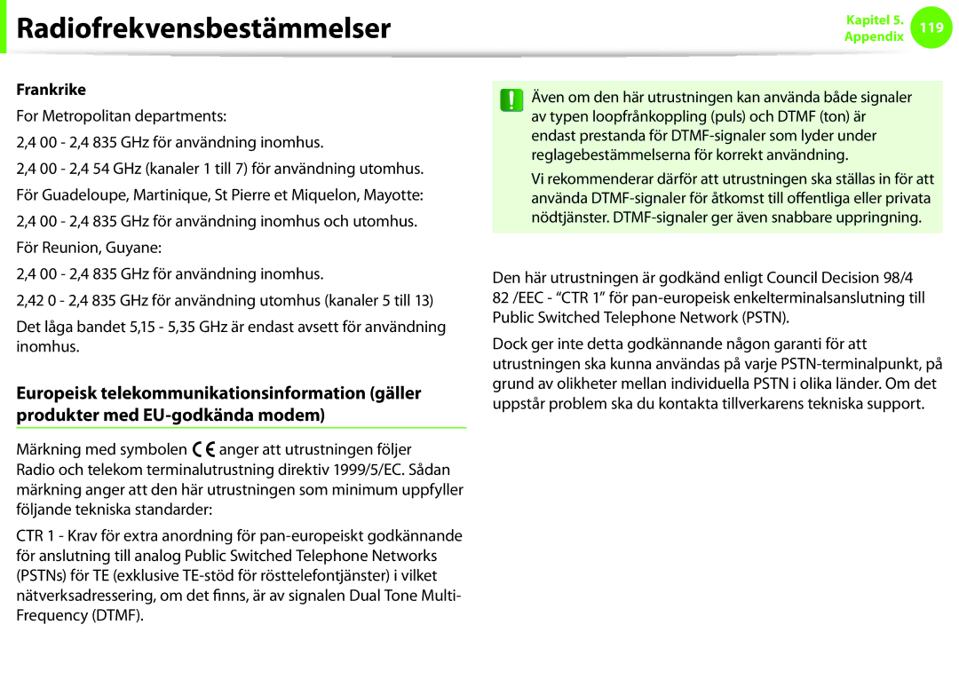 Samsung NP900X3G-K03SE, NP900X4D-A06SE manual Frankrike, Den här utrustningen är godkänd enligt Council Decision 98/4 