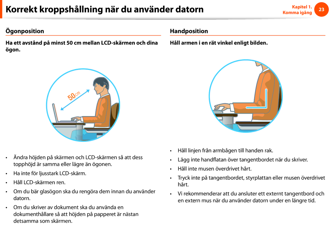 Samsung NP900X3G-K03SE, NP900X4D-A06SE, NP900X4D-K03SE, NP900X4C-K01SE, NP900X4C-A01SE manual Ögonposition, Handposition 