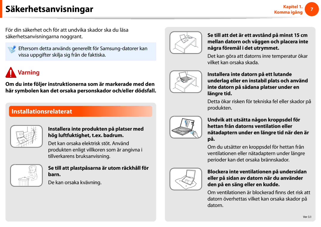 Samsung NP900X3E-A01SE Installationsrelaterat, Se till att plastpåsarna är utom räckhåll för barn, De kan orsaka kvävning 