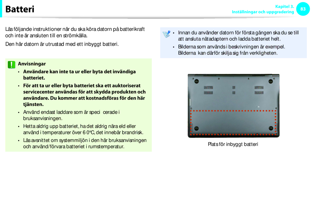 Samsung NP900X3E-K01SE, NP900X3G-K03SE, NP900X4D-A06SE, NP900X4D-K03SE, NP900X4C-K01SE Batteri, Plats för inbyggt batteri 