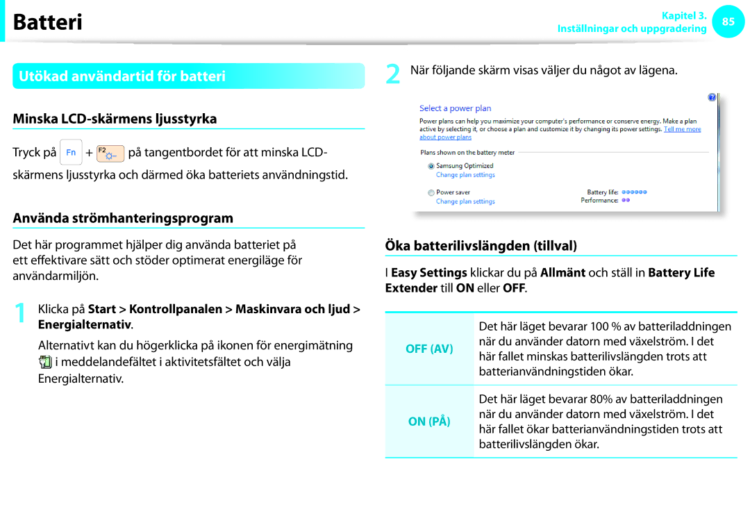 Samsung NP900X3G-K01SE Utökad användartid för batteri, Minska LCD-skärmens ljusstyrka, Använda strömhanteringsprogram 