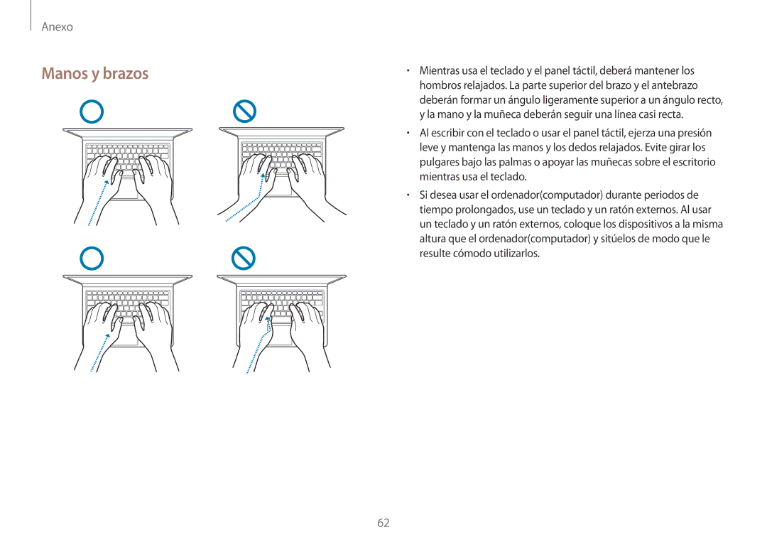 Samsung NP900X3H-S03TR Manos y brazos, La mano y la muñeca deberán seguir una línea casi recta, Mientras usa el teclado 