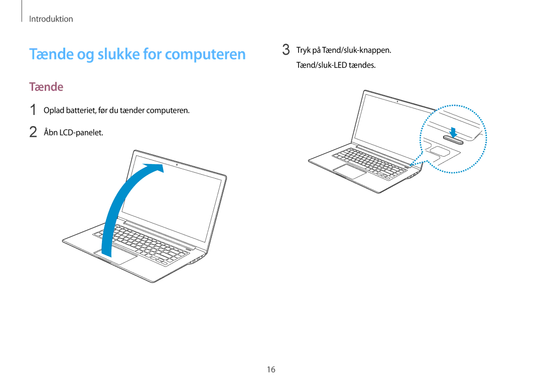 Samsung NP905S3G-K01SE, NP905S3G-K01AE, NP900X3G-K03SE Tænde, Oplad batteriet, før du tænder computeren Åbn LCD-panelet 