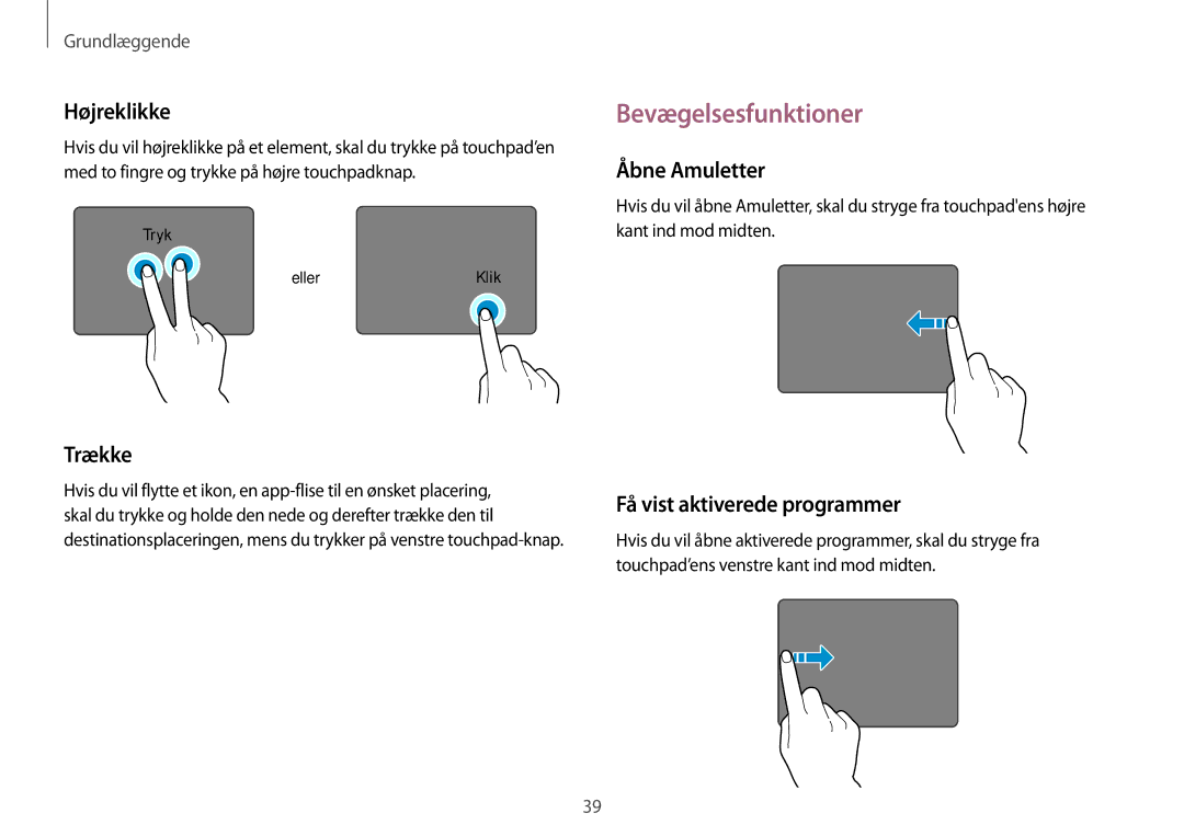 Samsung NP900X3G-K01SE manual Bevægelsesfunktioner, Højreklikke, Trække, Åbne Amuletter, Få vist aktiverede programmer 