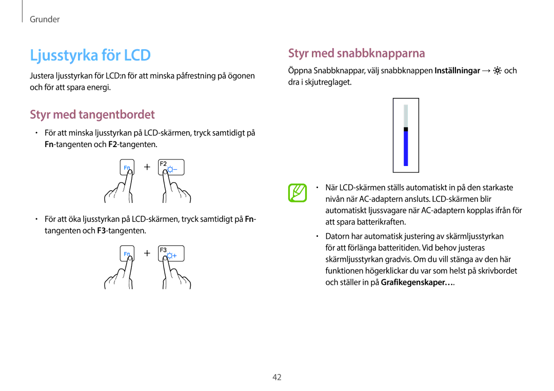 Samsung NP905S3G-K04SE, NP905S3G-K01AE, NP900X3G-K03SE Ljusstyrka för LCD, Styr med tangentbordet, Styr med snabbknapparna 