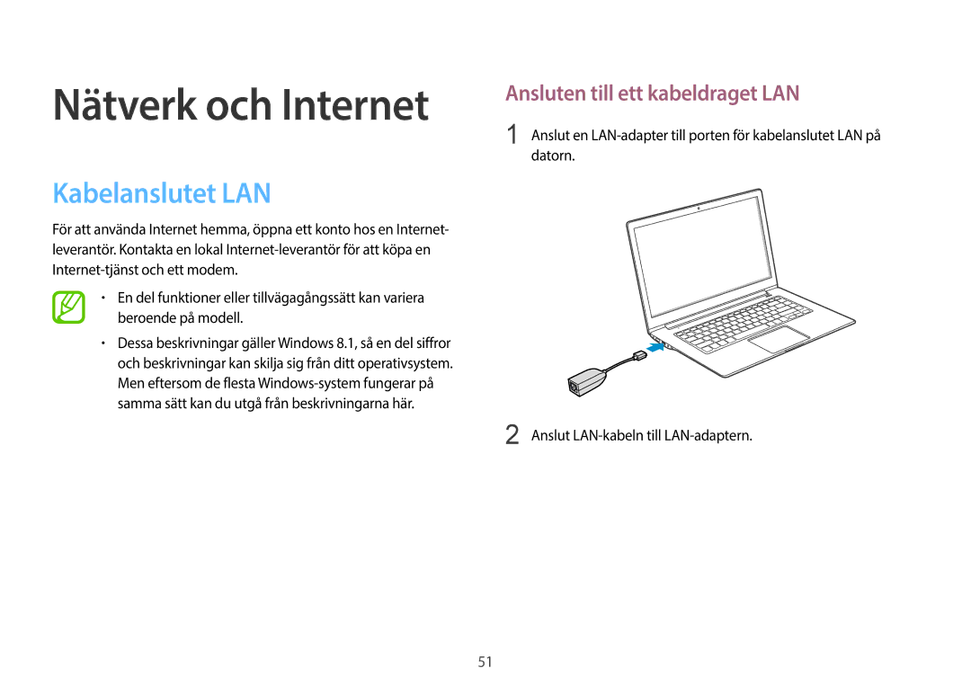 Samsung NP900X3G-K03SE, NP905S3G-K01AE, NP915S3G-K01SE, NP915S3G-K04SE Kabelanslutet LAN, Ansluten till ett kabeldraget LAN 