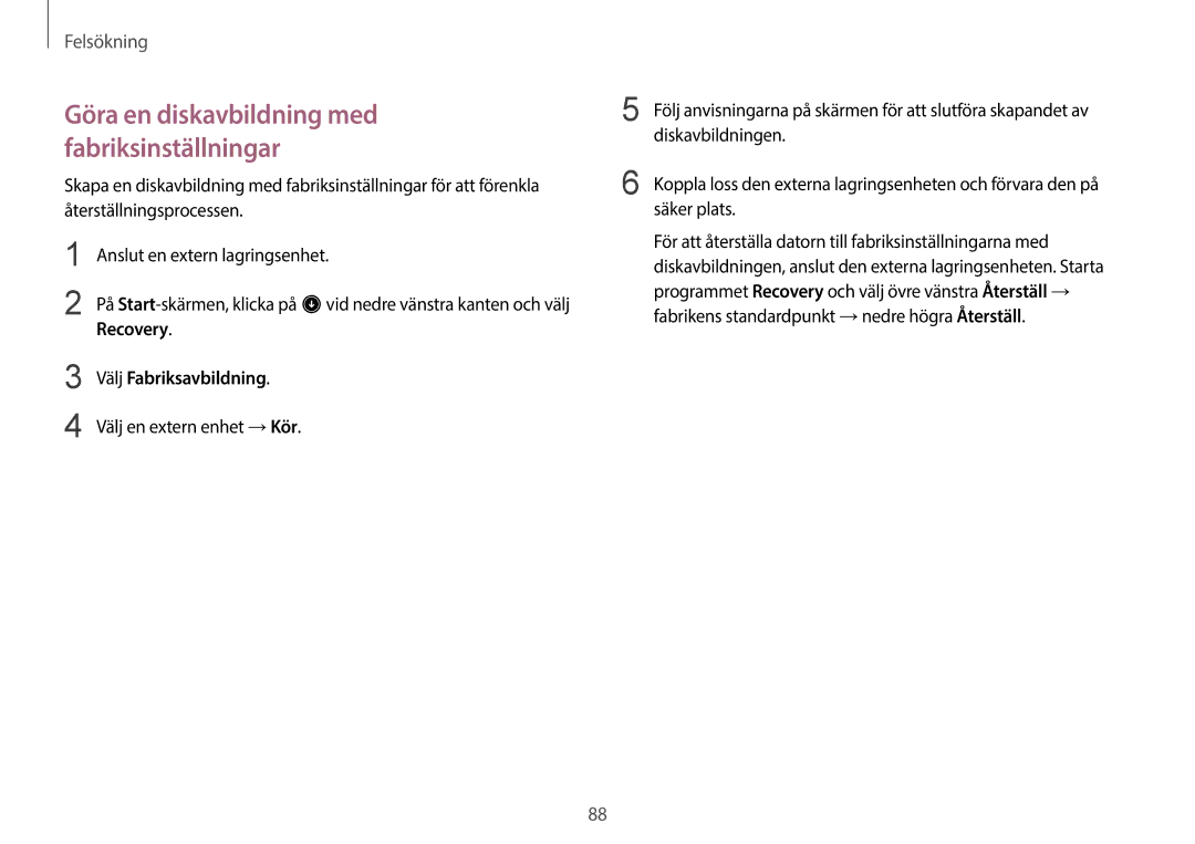 Samsung NP905S3G-K05SE Göra en diskavbildning med fabriksinställningar, Recovery Välj Fabriksavbildning, Diskavbildningen 