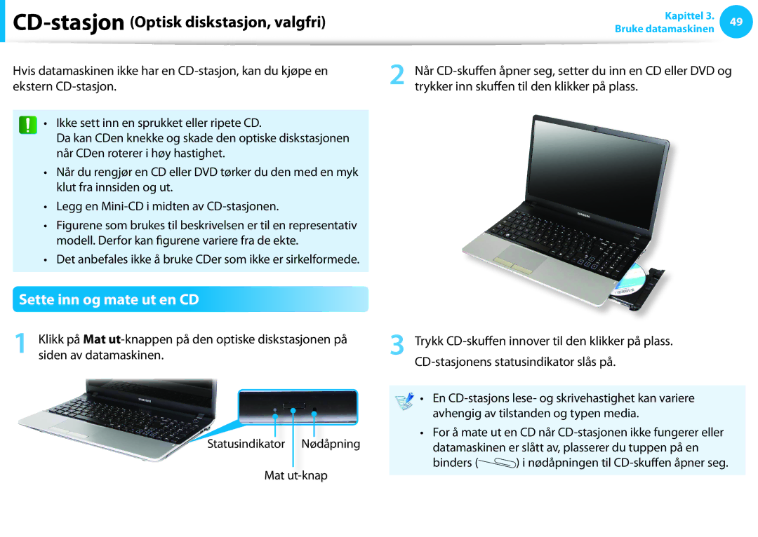 Samsung NP300E5A-S0DSE, NP905S3G-K01AE manual Sette inn og mate ut en CD, Binders i nødåpningen til CD-skuffen åpner seg 