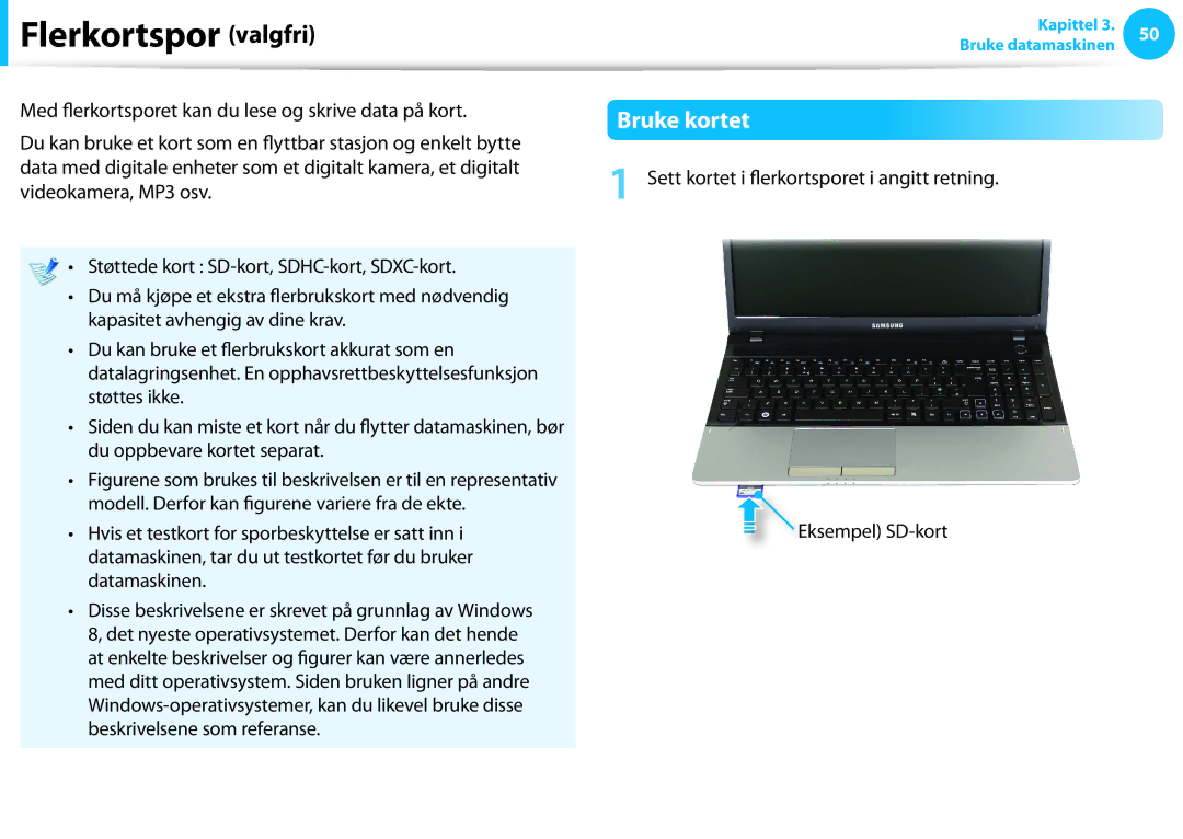 Samsung NP300E5C-S02SE, NP905S3G-K01AE, NP915S3G-K01SE, NP915S3G-K04SE, NP915S3G-K05SE Flerkortspor valgfri, Bruke kortet 