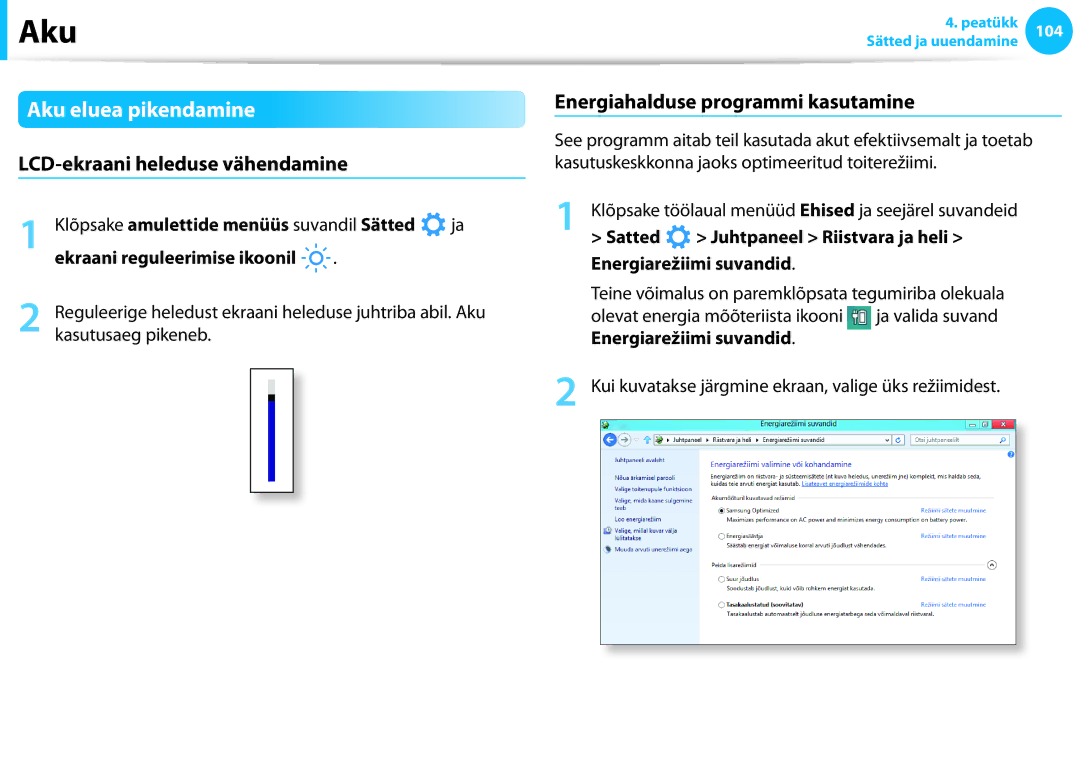 Samsung NP905S3G-K01AE manual Aku eluea pikendamine, LCD-ekraani heleduse vähendamine, Energiahalduse programmi kasutamine 