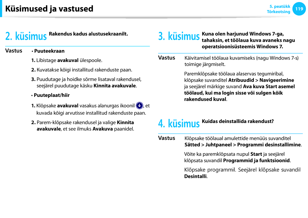 Samsung NP905S3G-K01AE manual Küsimus Rakendus kadus alustusekraanilt Vastus Puuteekraan, Puuteplaat/hiir, Desintalli 