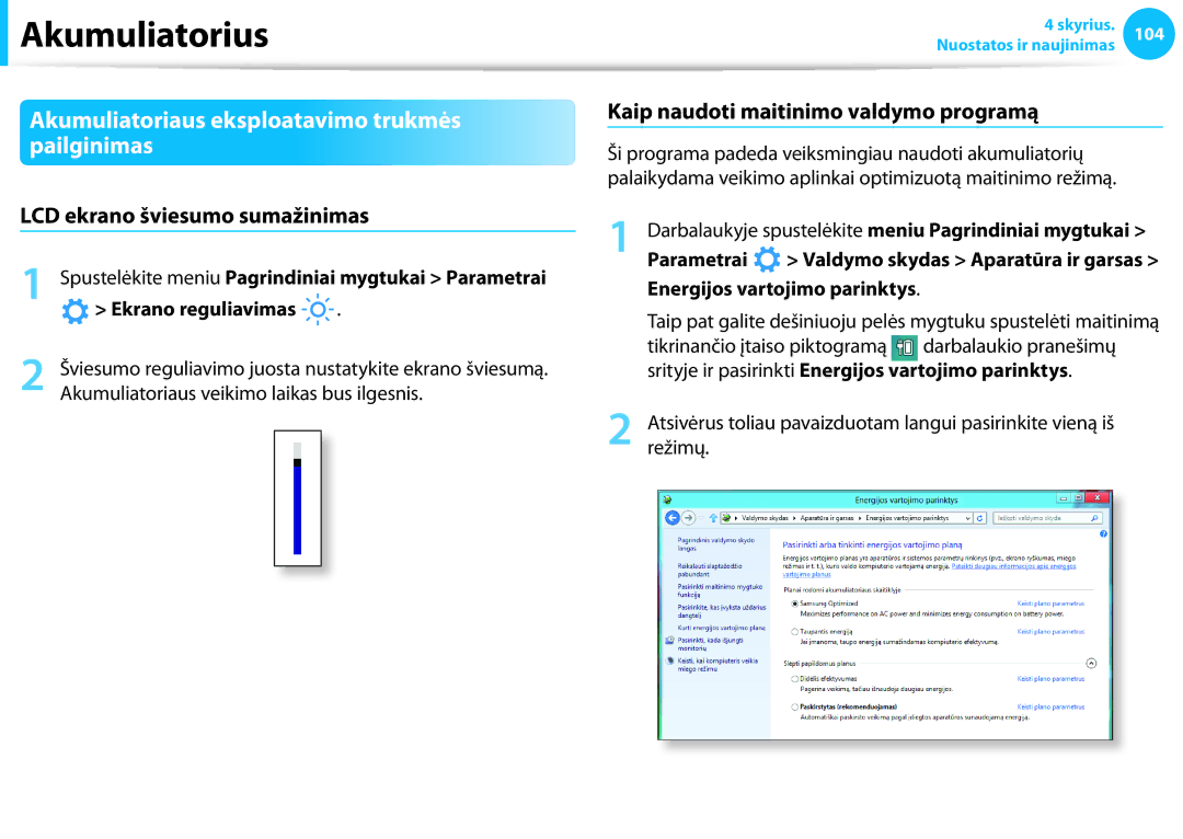 Samsung NP905S3G-K01AE, NP940X3G-K01EE Akumuliatoriaus eksploatavimo trukmės pailginimas, LCD ekrano šviesumo sumažinimas 