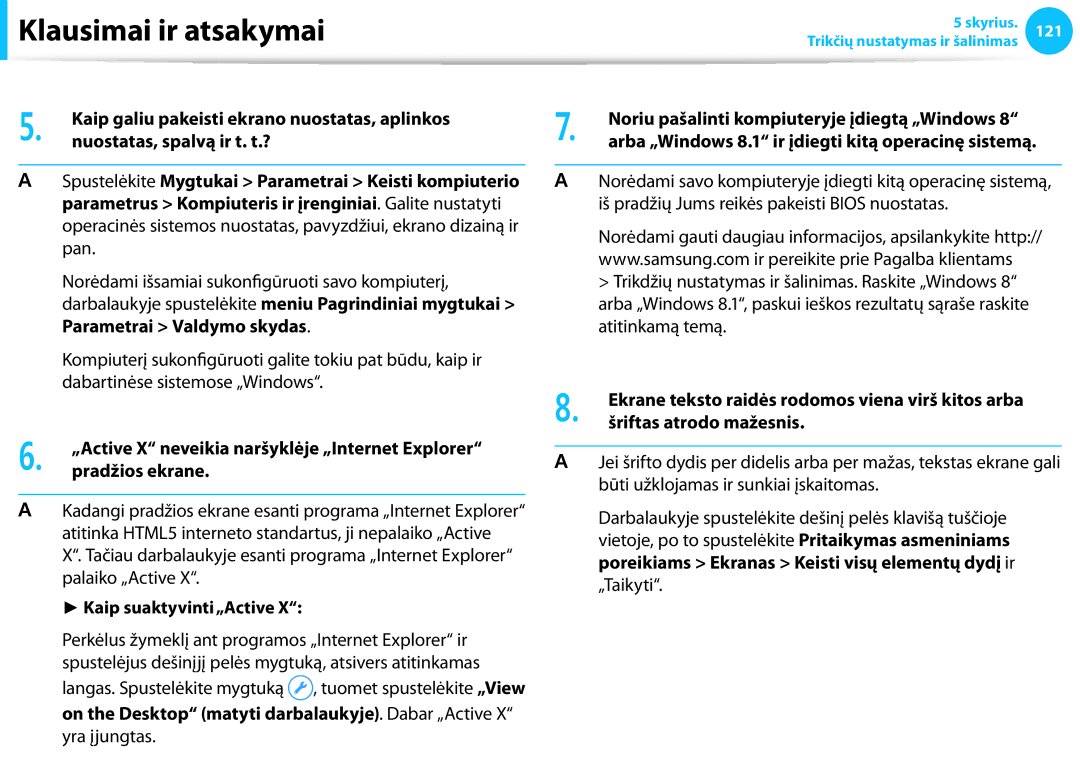 Samsung NP905S3G-K01EE Nuostatas, spalvą ir t. t.?, Pradžios ekrane, Kaip suaktyvinti „Active, Šriftas atrodo mažesnis 