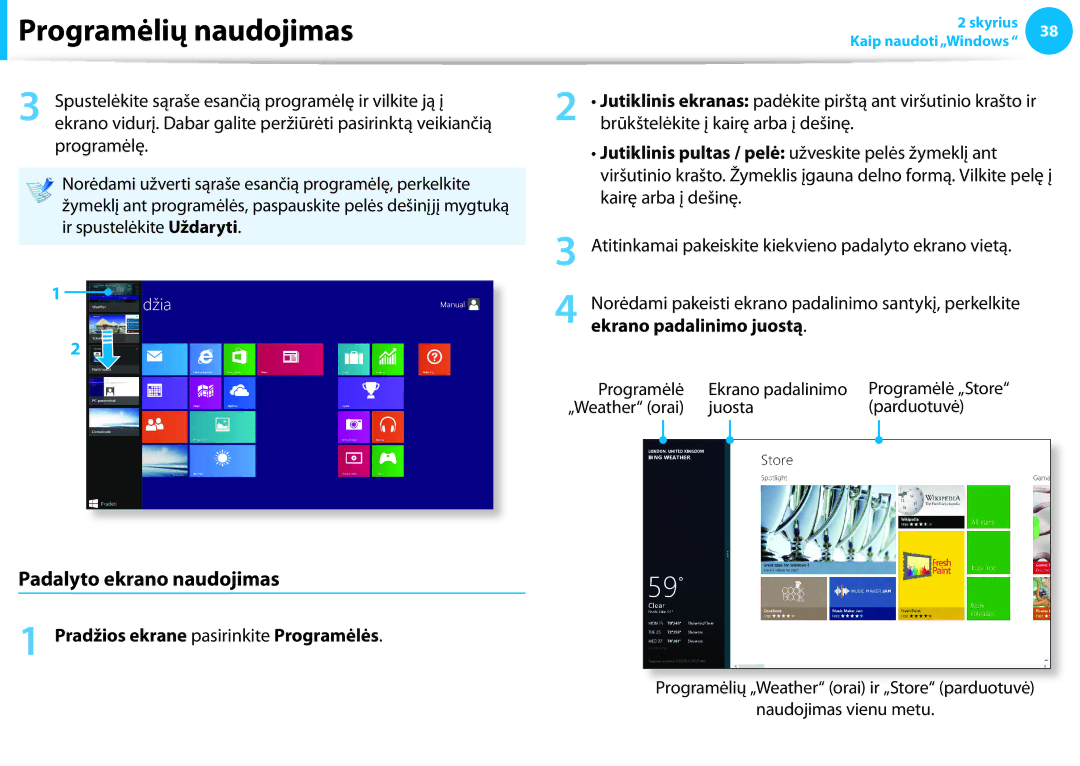 Samsung NP905S3G-K02EE manual Padalyto ekrano naudojimas, Pradžios ekrane pasirinkite Programėlės, Ekrano padalinimo juostą 