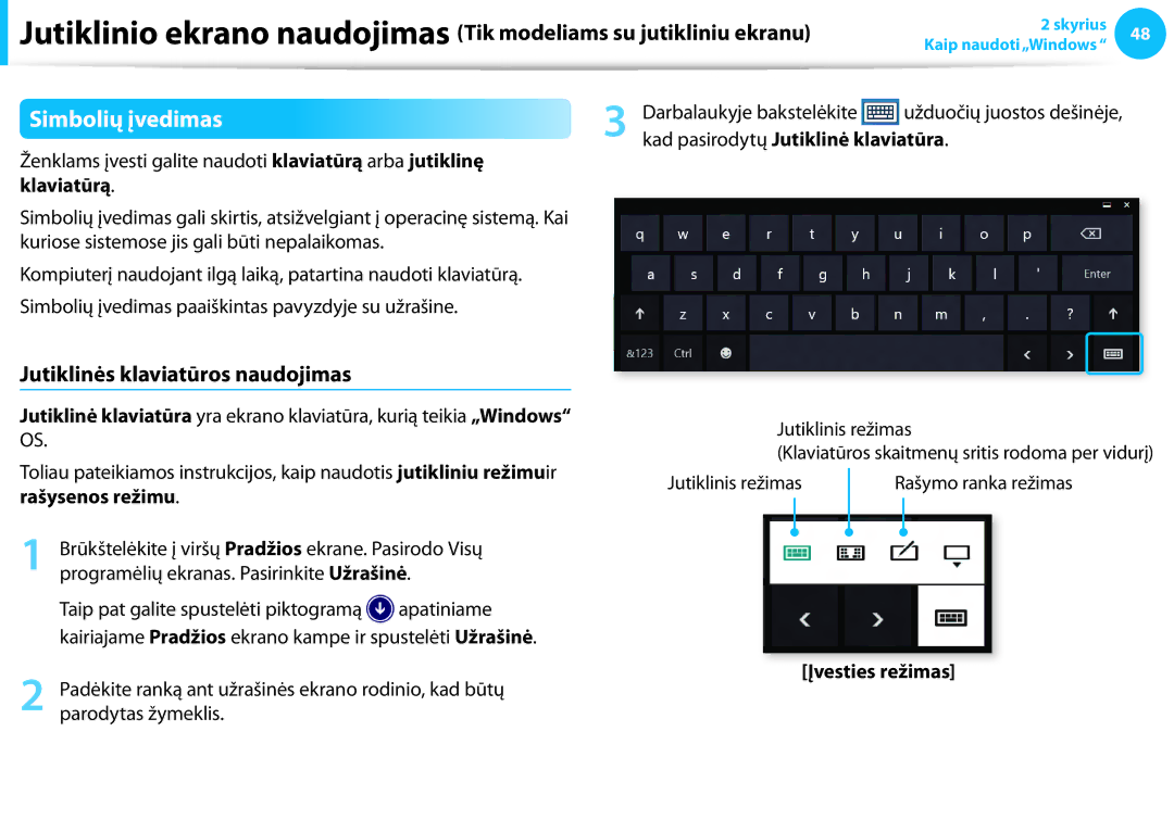 Samsung NP905S3G-K02EE manual Simbolių įvedimas, Jutiklinės klaviatūros naudojimas, Kad pasirodytų Jutiklinė klaviatūra 