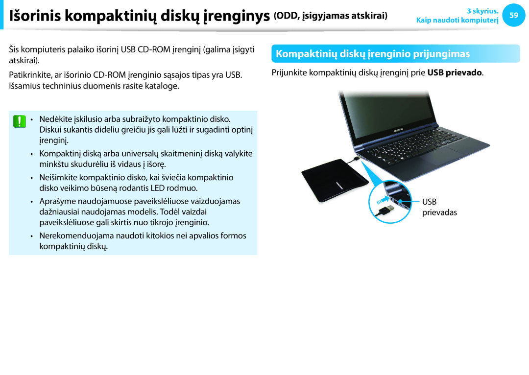 Samsung NP905S3G-K01AE, NP940X3G-K01EE, NP905S3G-K01EE, NP915S3G-K01EE Kompaktinių diskų įrenginio prijungimas, Atskirai 