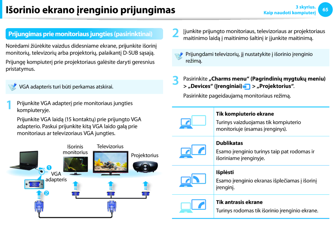 Samsung NP940X3G-K01EE, NP905S3G-K01AE, NP905S3G-K01EE Tik kompiuterio ekrane, Dublikatas, Išplėsti, Tik antrasis ekrane 