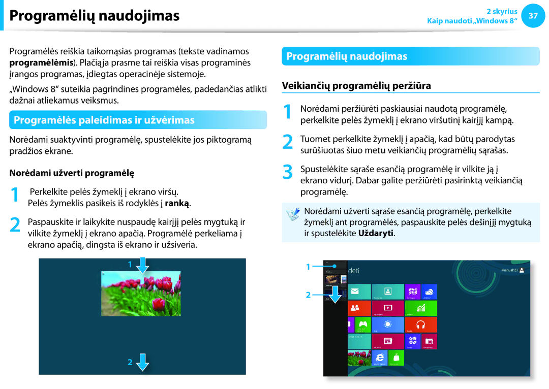 Samsung NP940X3G-K01EE manual Programėlių naudojimas, Programėlės paleidimas ir užvėrimas, Veikiančių programėlių peržiūra 