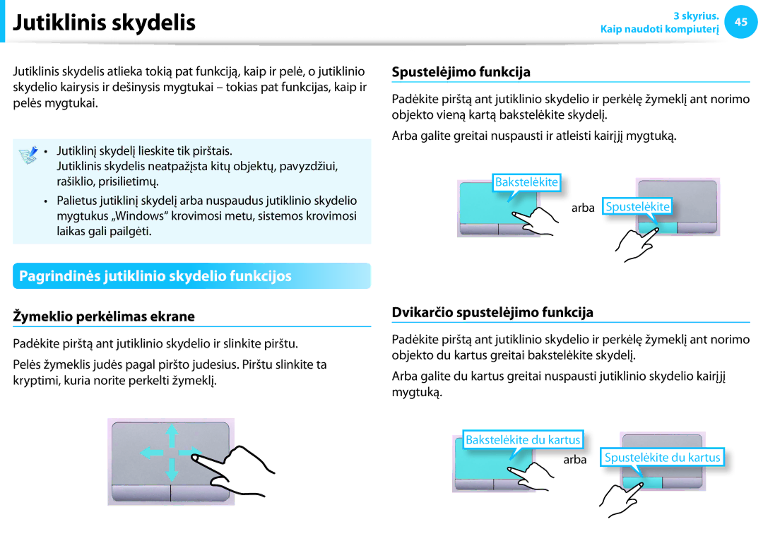 Samsung NP940X3G-K01EE manual Jutiklinis skydelis, Pagrindinės jutiklinio skydelio funkcijos, Žymeklio perkėlimas ekrane 