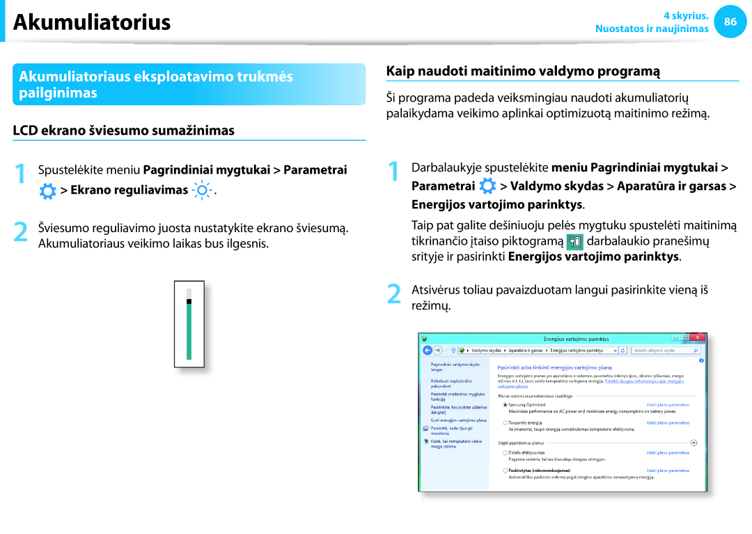 Samsung NP940X3G-K01EE manual Akumuliatoriaus eksploatavimo trukmės pailginimas, LCD ekrano šviesumo sumažinimas 